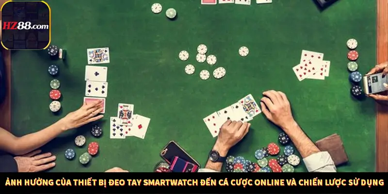 Tác Động Của Esports Đến Văn Hóa Giải Trí Giới Trẻ 13 Ảnh hưởng của thiết bị đeo tay Smartwatch đến cá cược online và chiến lược sử dụng