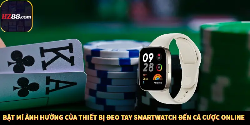 Tác Động Của Esports Đến Văn Hóa Giải Trí Giới Trẻ 12 Bật mí ảnh hưởng của thiết bị đeo tay Smartwatch đến cá cược online