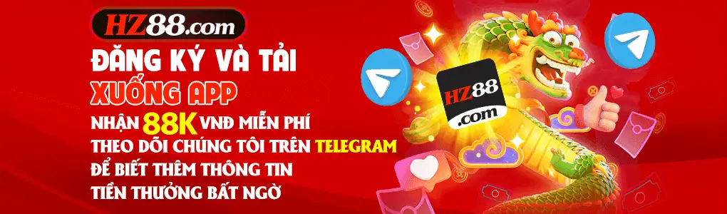 HZ88 🥇 Trang Chủ Nhà Cái Uy Tín Hàng Đầu 2025 ĐK +88K 1 Banner hz88