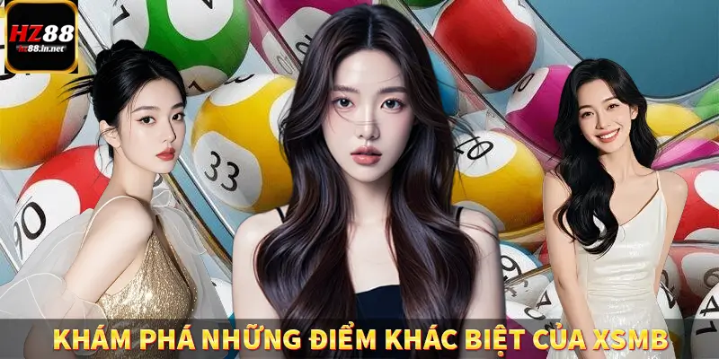 Xổ Số Miền Nam HZ88 - Thống Kê, Gợi Ý Con Số Dễ Trúng Hôm Nay 9 Khám phá những điểm khác biệt của XSMB