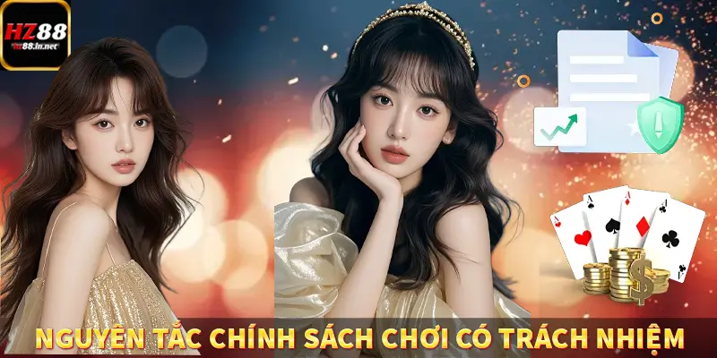 Những nguyên tắc chính sách chơi có trách nhiệm