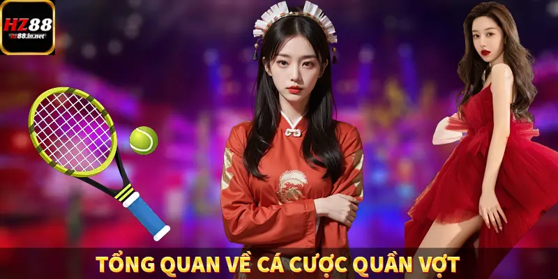 Bóng Đá - Chinh Phục Các Kèo Cược Đỉnh Nhất Từ HZ88 8 Tổng quan về cá cược quần vợt