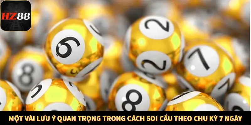Khám Phá Những Tính Năng Mới Trong Casino Trực Tuyến 2025 13 Một vài lưu ý quan trọng trong cách soi cầu theo chu kỳ 7 ngày